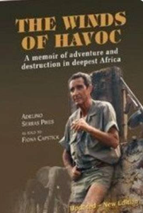 The Winds of Havoc: A memoir of adventure and destruction in deepest Africa - Hardcover