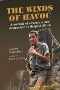 The Winds of Havoc: A memoir of adventure and destruction in deepest Africa - Hardcover Rowland Ward